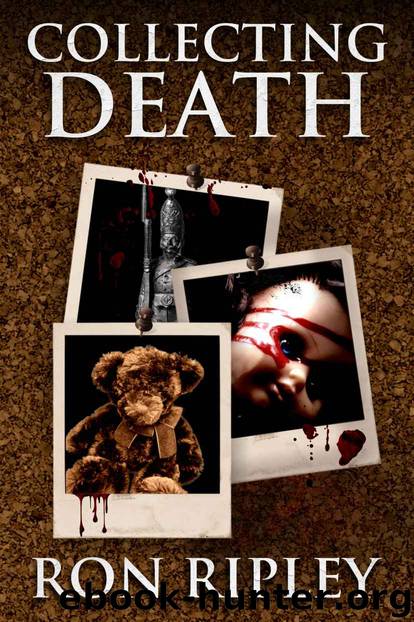 Collecting Death (Haunted Collection Series Book 1) by Ron Ripley