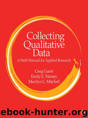 Collecting Qualitative Data by Greg Guest & Emily E. Namey & Marilyn L. Mitchell