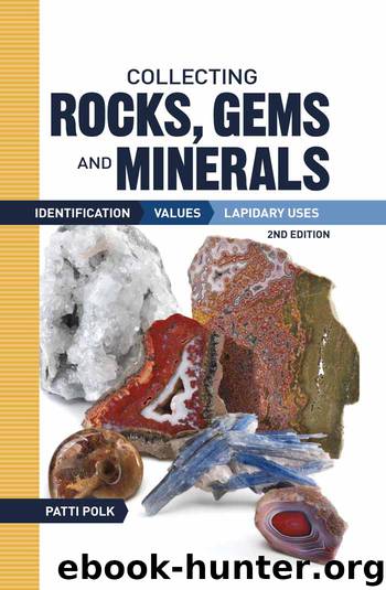 Collecting Rocks, Gems and Minerals by Patti Polk