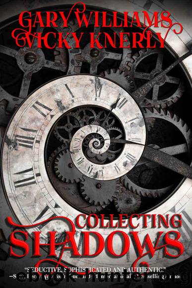 Collecting Shadows by Williams Gary & Knerly Vicky