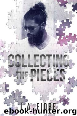 Collecting the Pieces by L.A. Fiore