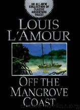 Collection 2000 - Off The Mangrove Coast (v5.0) by Louis L'Amour