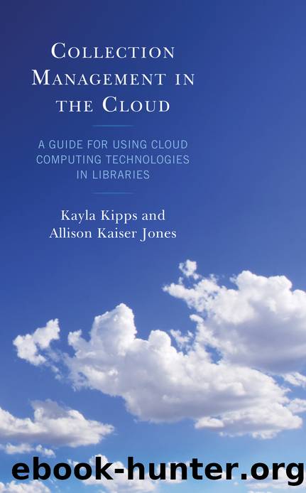 Collection Management in the Cloud by Kayla Kipps & Allison Kaiser Jones