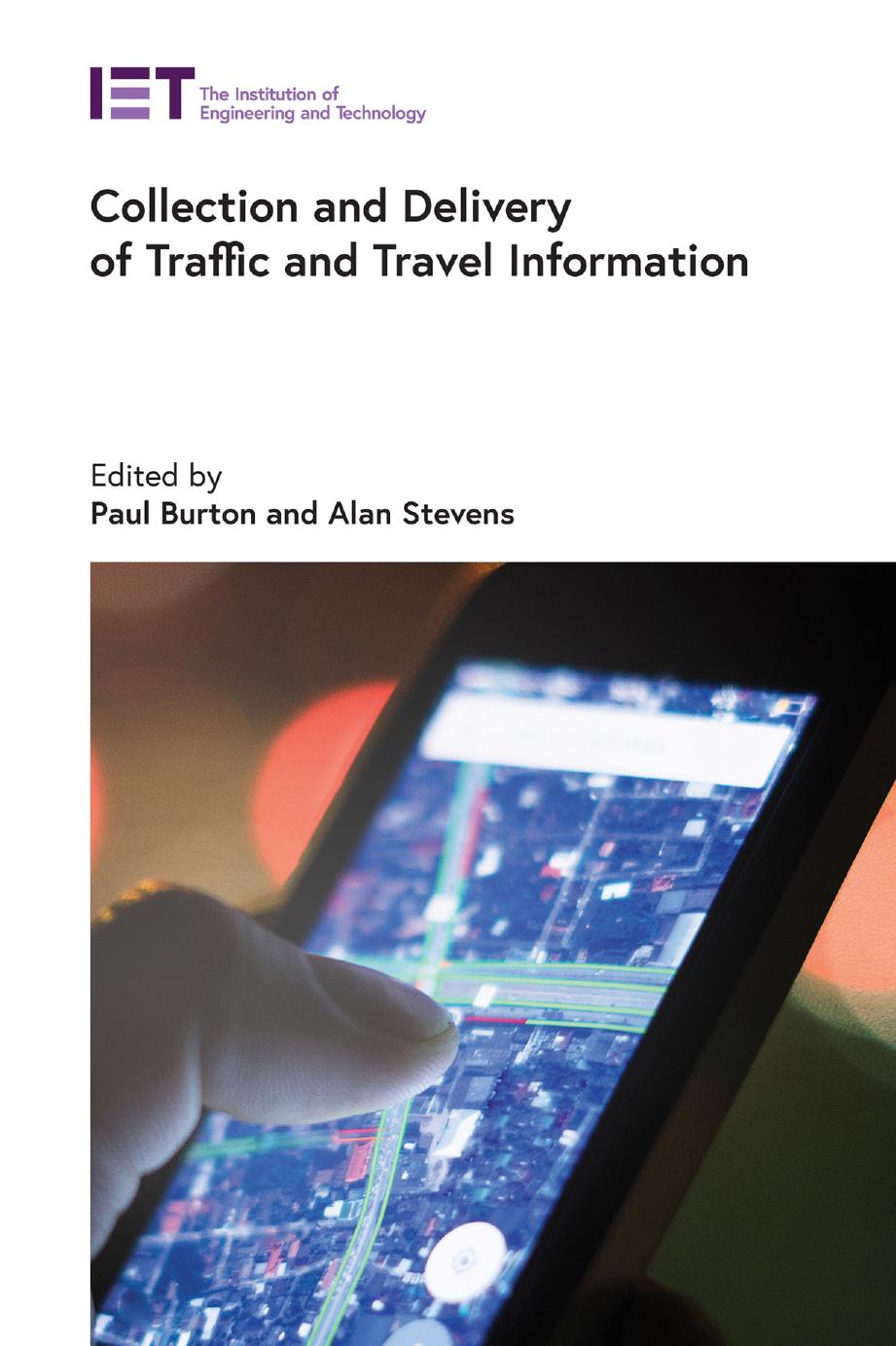 Collection and Delivery of Traffic and Travel Information (Transportation) by Paul Burton (editor) Alan Stevens (editor)
