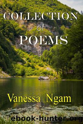 Collection of Poems by Vanessa Ngam