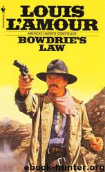 Collection.Bowdrie's.Law.1984 by Louis L'Amour
