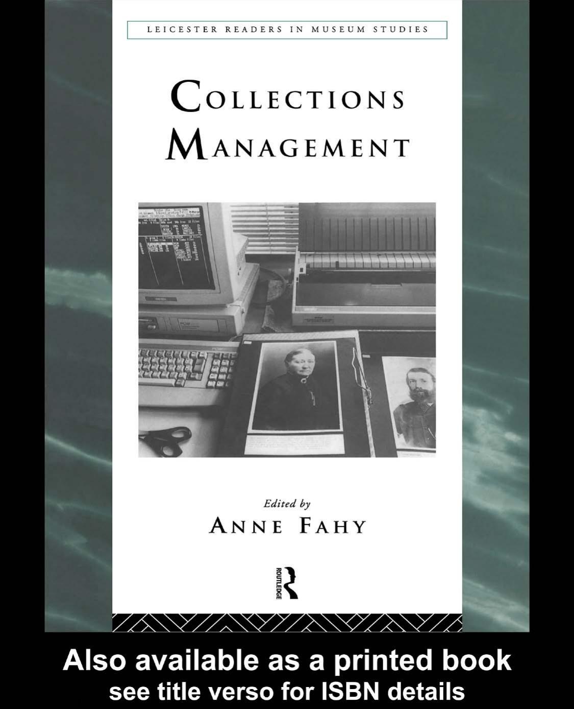 Collections Management (Leicester Readers in Museum Studies) by Anne Fahy