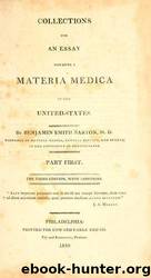 Collections for an essay towards a materia medica of the United States by University of Illinois Urbana-Champaign