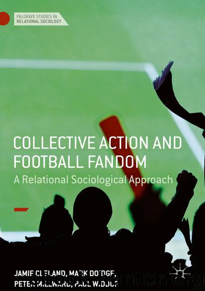 Collective Action and Football Fandom by Jamie Cleland Mark Doidge Peter Millward & Paul Widdop
