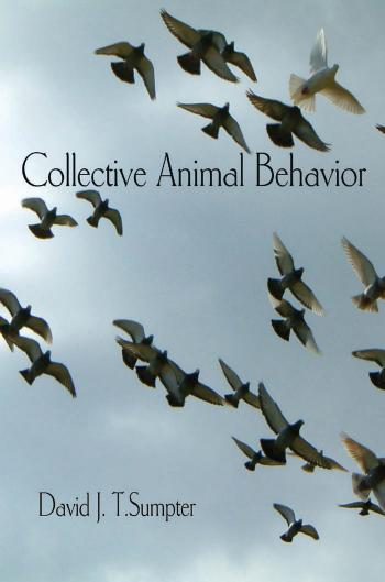 Collective Animal Behavior by David J. T. Sumpter