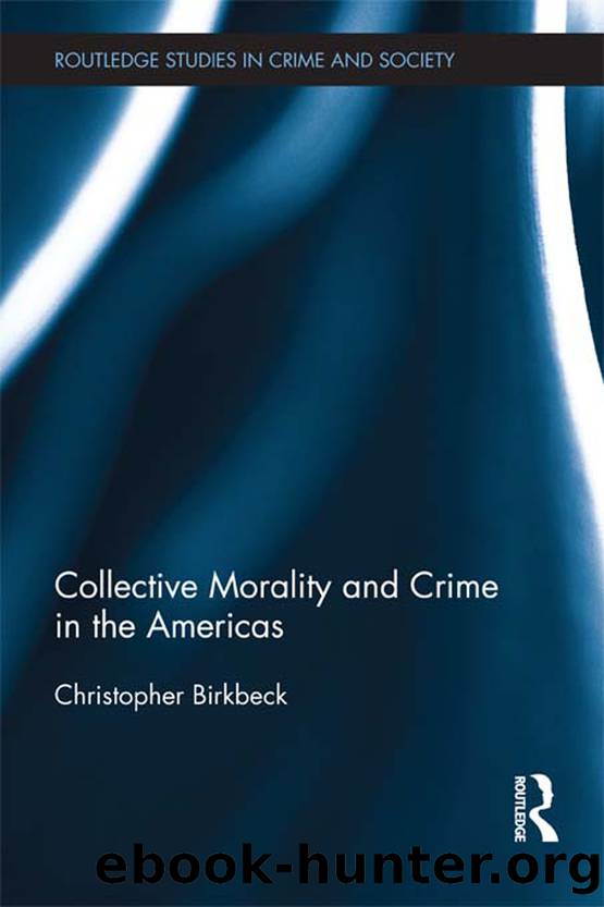 Collective Morality and Crime in the Americas by Birkbeck Christopher;
