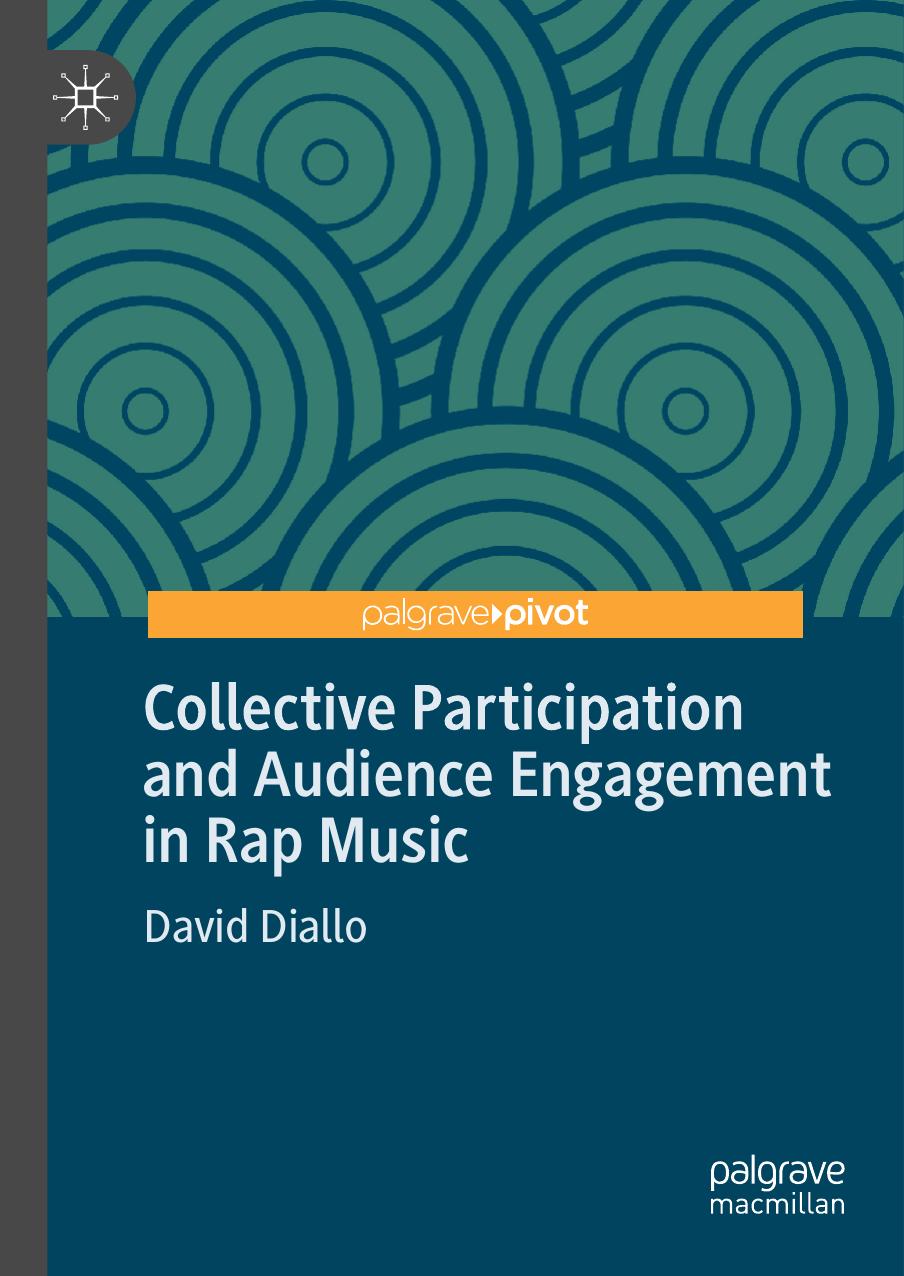 Collective Participation and Audience Engagement in Rap Music by Diallo D