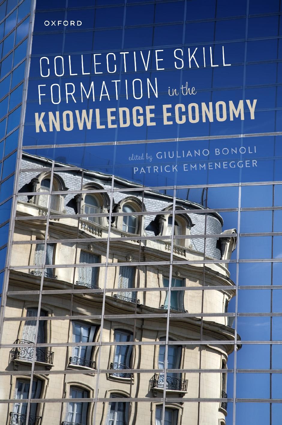 Collective Skill Formation in the Knowledge Economy by Giuliano Bonoli Patrick Emmenegger