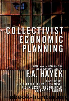 Collectivist Economic Planning by F. A.Hayek