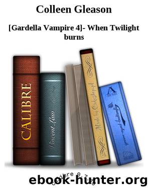 Colleen Gleason by [Gardella Vampire 4]- When Twilight burns [burns - When Twilight]
