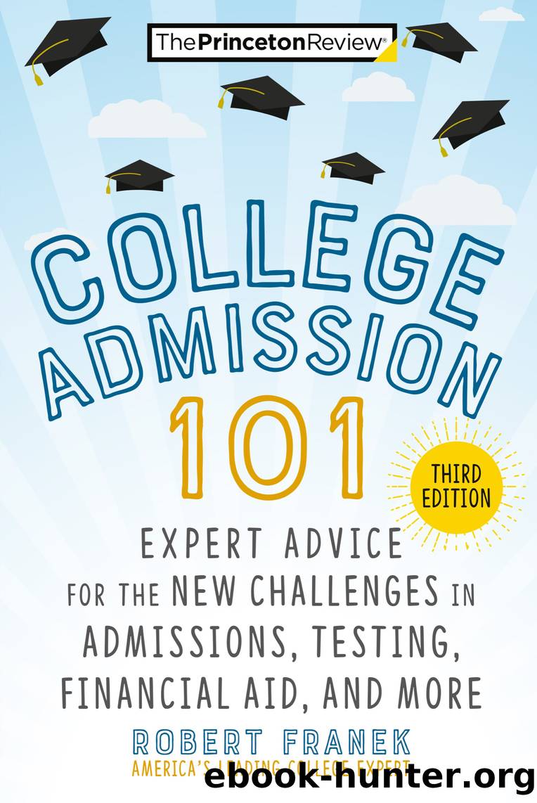 College Admission 101 by The Princeton Review & Robert Franek