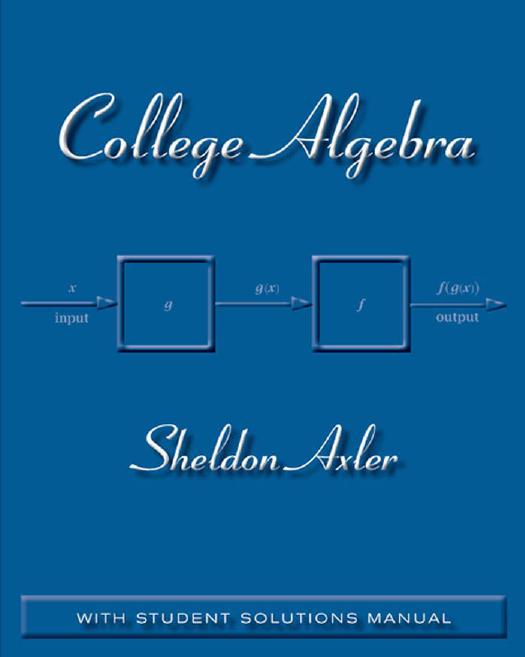 College Algebra - With Student Solutions Manual by Sheldon Jay Axler