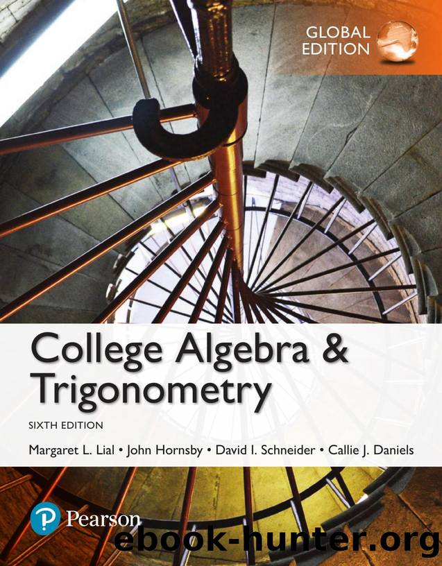 College Algebra and Trigonometry, Global Edition by Margaret L. Lial John Hornsby David I. Schneider Callie Daniels