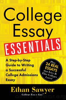 College Essay Essentials by Ethan Sawyer