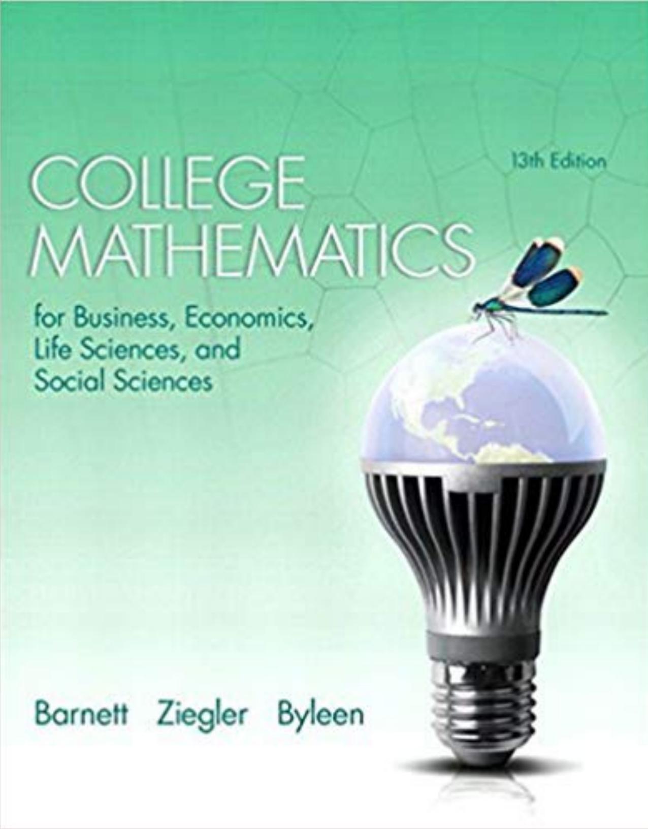 College Mathematics: For Business, Economics, Life Sciences, And Social Sciences 13/e by Raymond A. Barnett