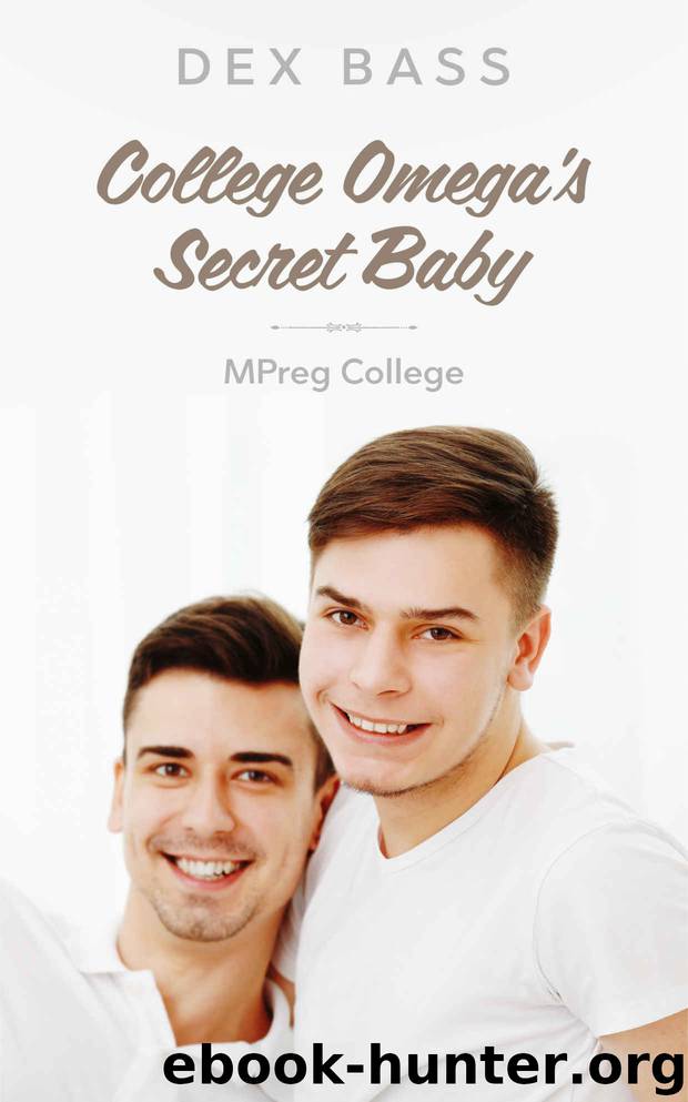 College Omega's Secret Baby (MPreg College Book 1) by Dex Bass
