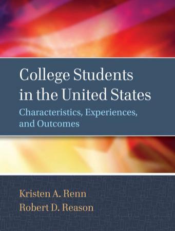 College Students in the United States : Characteristics, Experiences, and Outcomes by Kristen A. Renn; Robert D. Reason