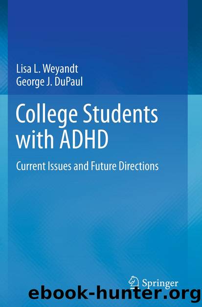 College Students with ADHD by Lisa L. Weyandt & George J. DuPaul