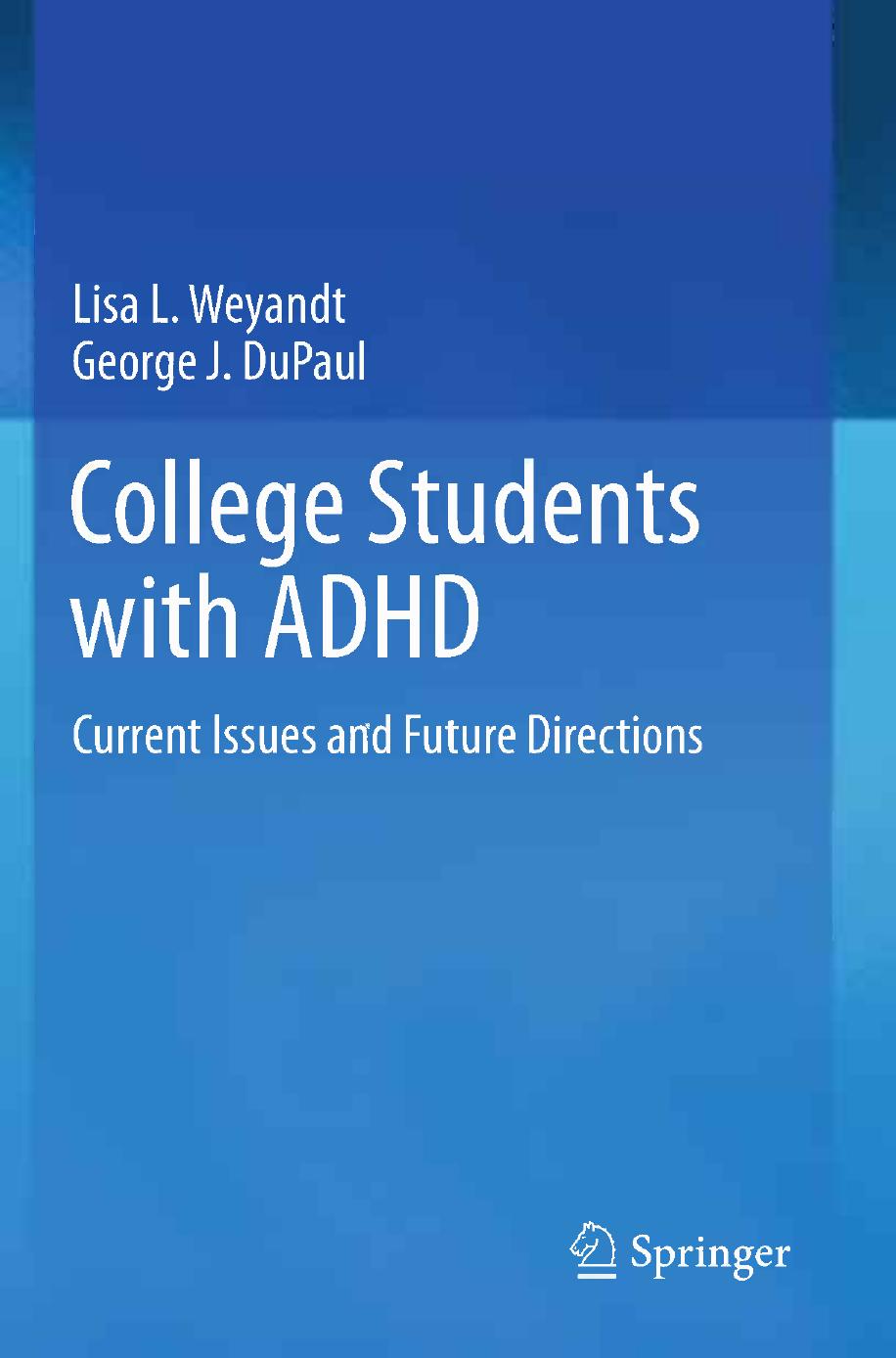 College Students with ADHD: Current Issues and Future Directions by Lisa L. Weyandt George J. DuPaul (auth.)