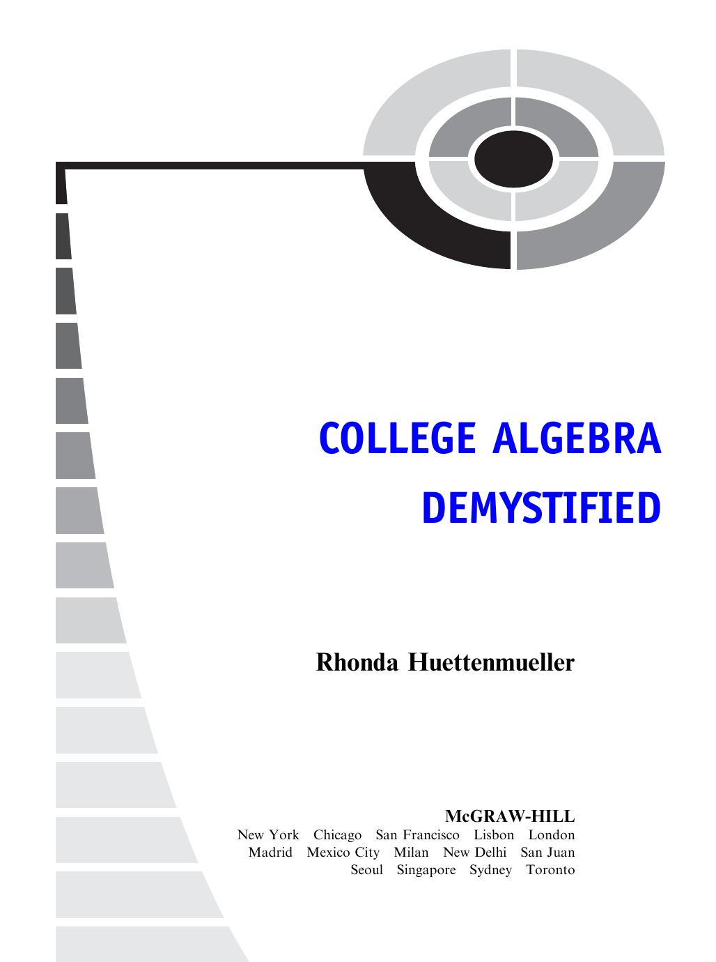 College algebra demystified by Rhonda Huettenmueller