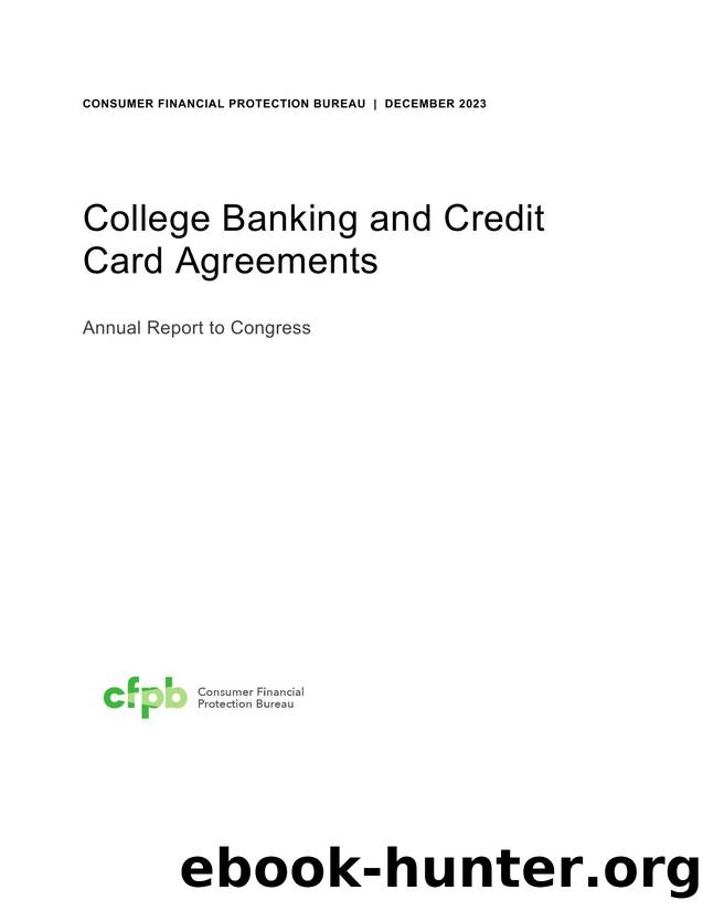 College banking and credit card agreements: Annual report to Congress by Consumer Financial Protection Bureau (CFPB)