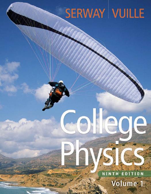 College physics by Raymond A Serway; Chris Vuille