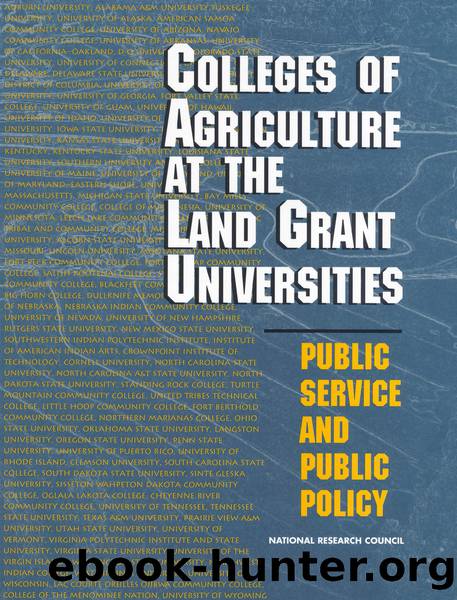 Colleges of Agriculture at the Land Grant Universities: Public Service and Public Policy by Committee on the Future of the Colleges of Agriculture in the Land Grant University System