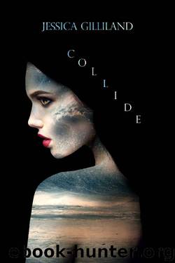 Collide (Anomaly Book 3) by Jessica Gilliland