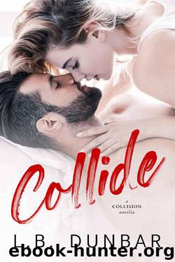 Collide (a Collision novella) by L.B. Dunbar