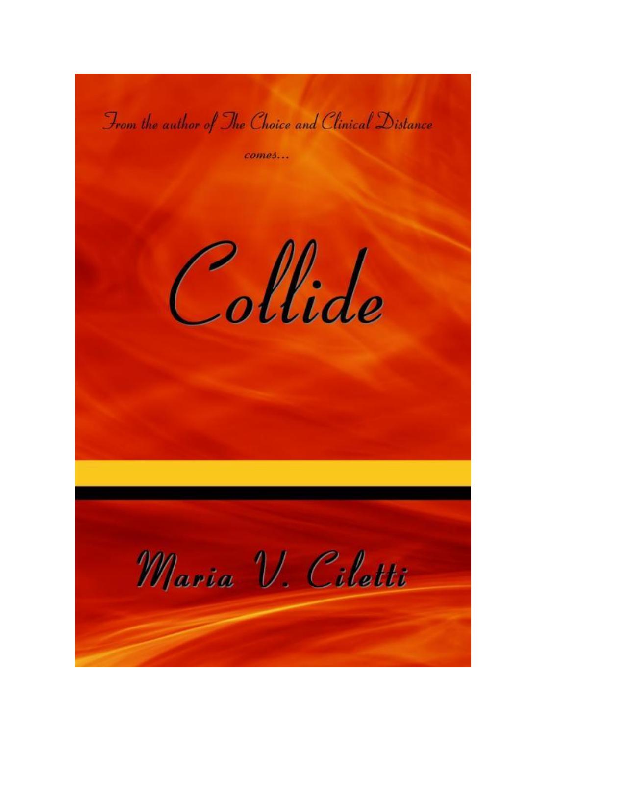 Collide by Maria V. Ciletti