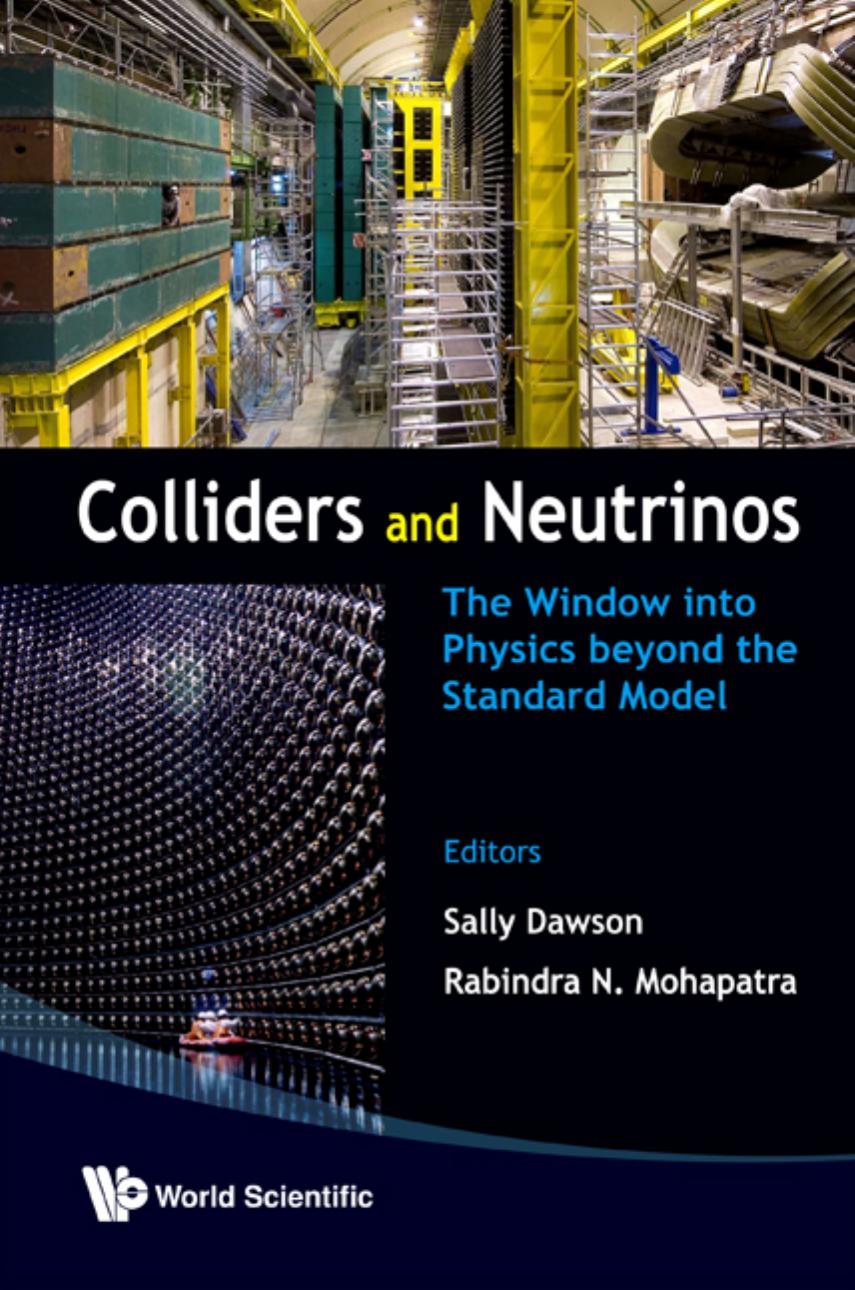 Colliders and neutrinos: the window into physics beyond the standard model by Sally Dawson Sally Dawson Rabindra N. Mohapatra