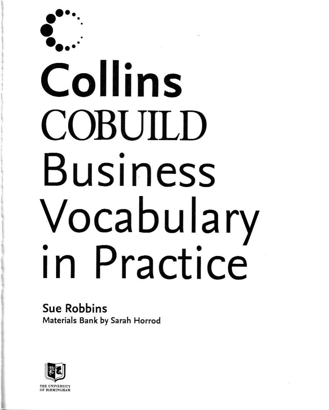 Collins COBUILD business vocabulary in practice by Sue Robbins; materials bank by Sarah Horrod