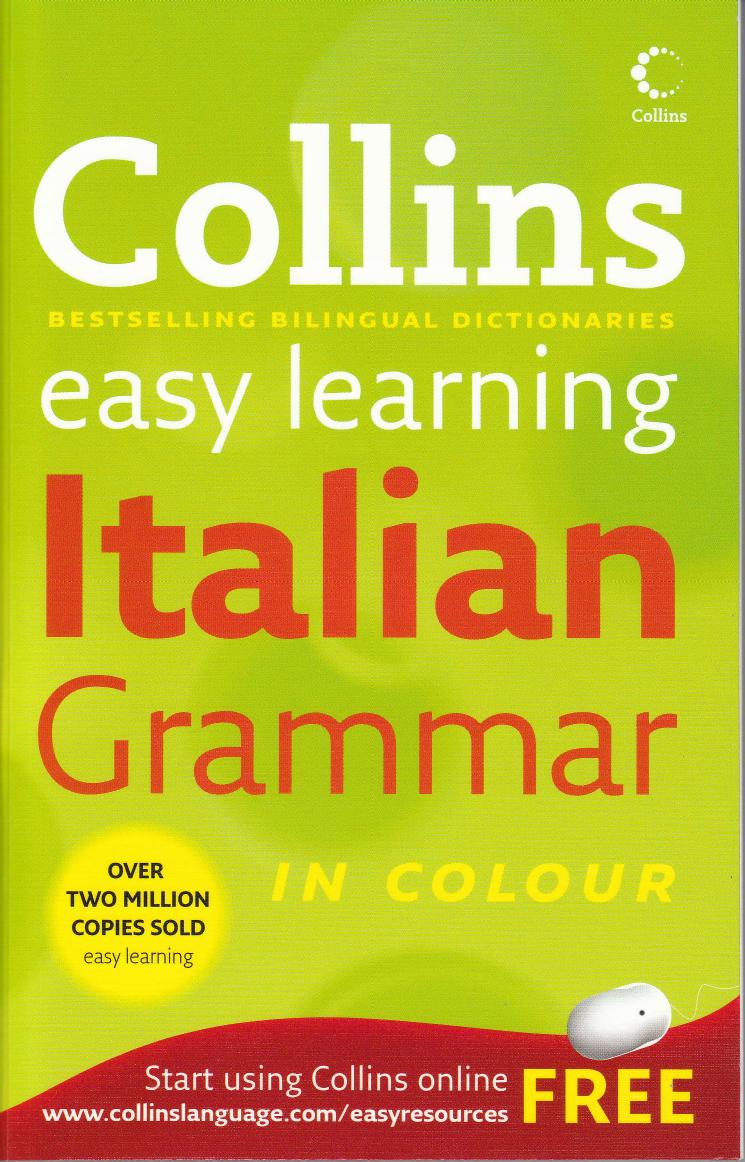 Collins Easy Learning Italian Grammar by Lorna Knight Michela Clari Maree Airlie and oth
