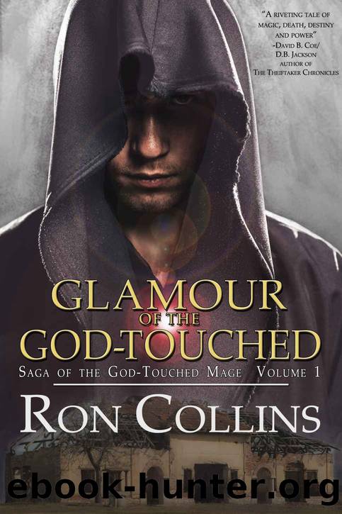 Collins, R [Saga of the God-Touched Mage 01] Glamour of the God-Touched by Ron Collins