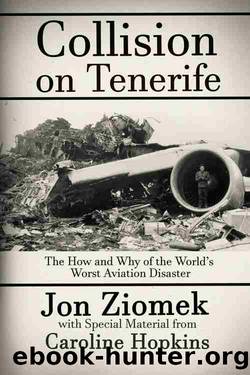 Collision on Tenerife : The How and Why of the World's Worst Aviation Disaster (9781682617748) by Ziomek Jon; Hopkins Caroline (CON)