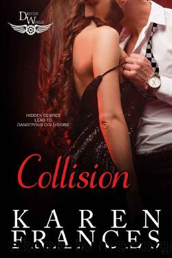 Collision: A Driven World Novel (The Driven World) by Karen Frances & KB Worlds