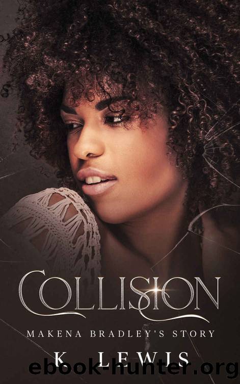 Collision: Makena Bradley's Story (The La Madeline Brothers Saga) by K. Lewis