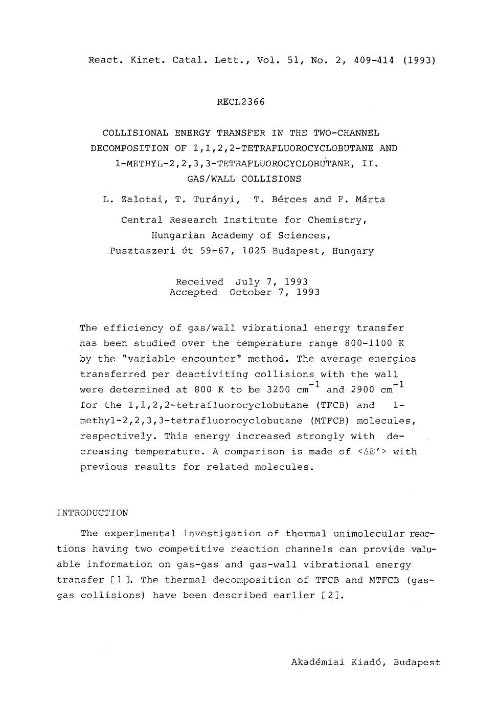 Collisional energy transfer in the two-channel decomposition of 1,1,2,2-tetrafluorocyclobutane and 1-methyl-2,2,3,3-tetrafluorocyclobutane, II. Gaswall collisions by Unknown