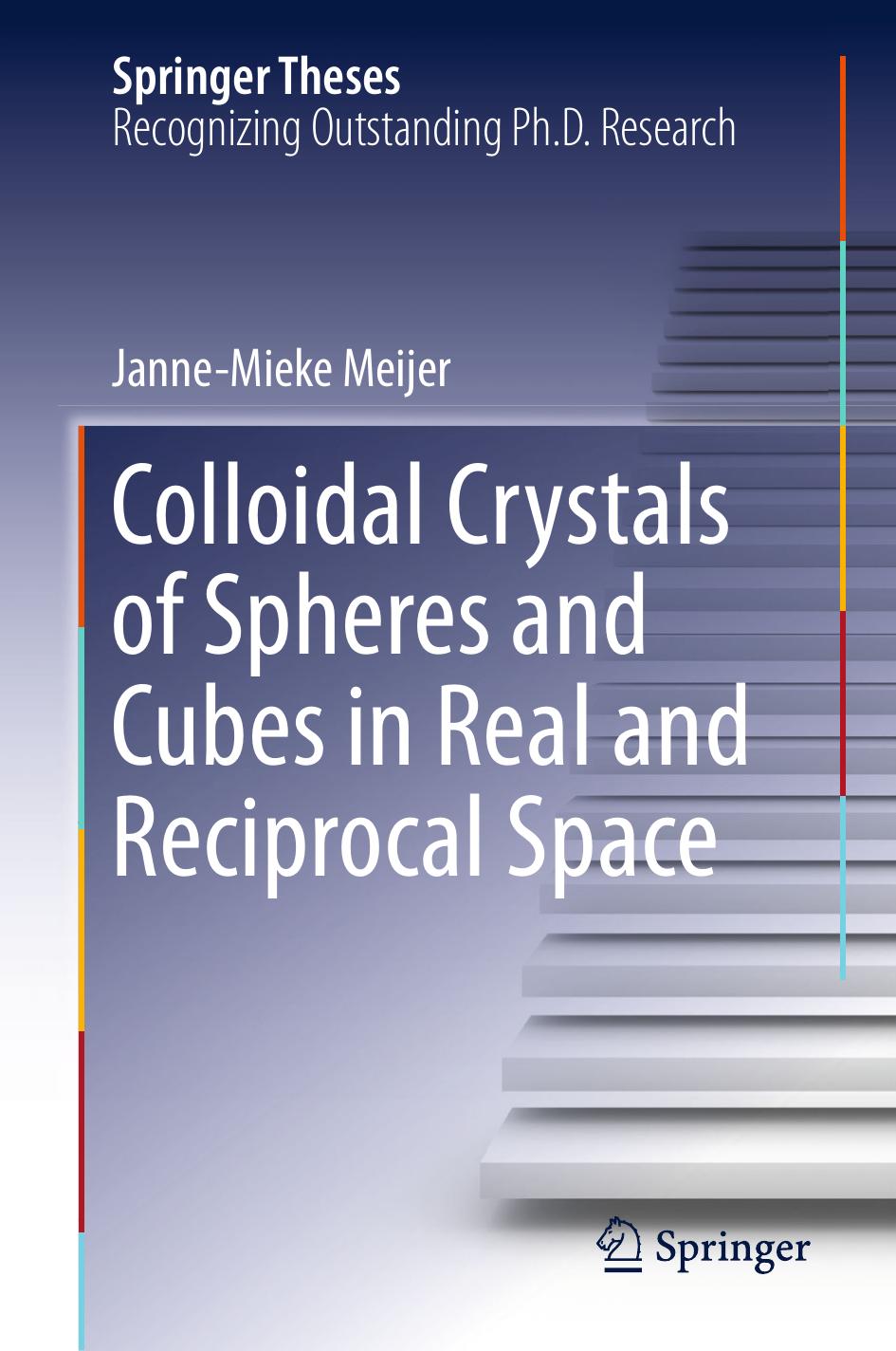 Colloidal Crystals of Spheres and Cubes in Real and Reciprocal Space (2015) by Unknown