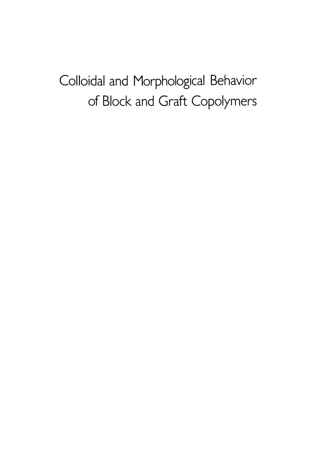 Colloidal and Morphological Behavior of Block and Graft Copolymers: Proceedings of an American Chemical Society Symposium held at Chicago, Illinois, September 13â18, 1970 by M. Matsuo S. Sagaye (auth.) Gunther E. Molau (eds.)