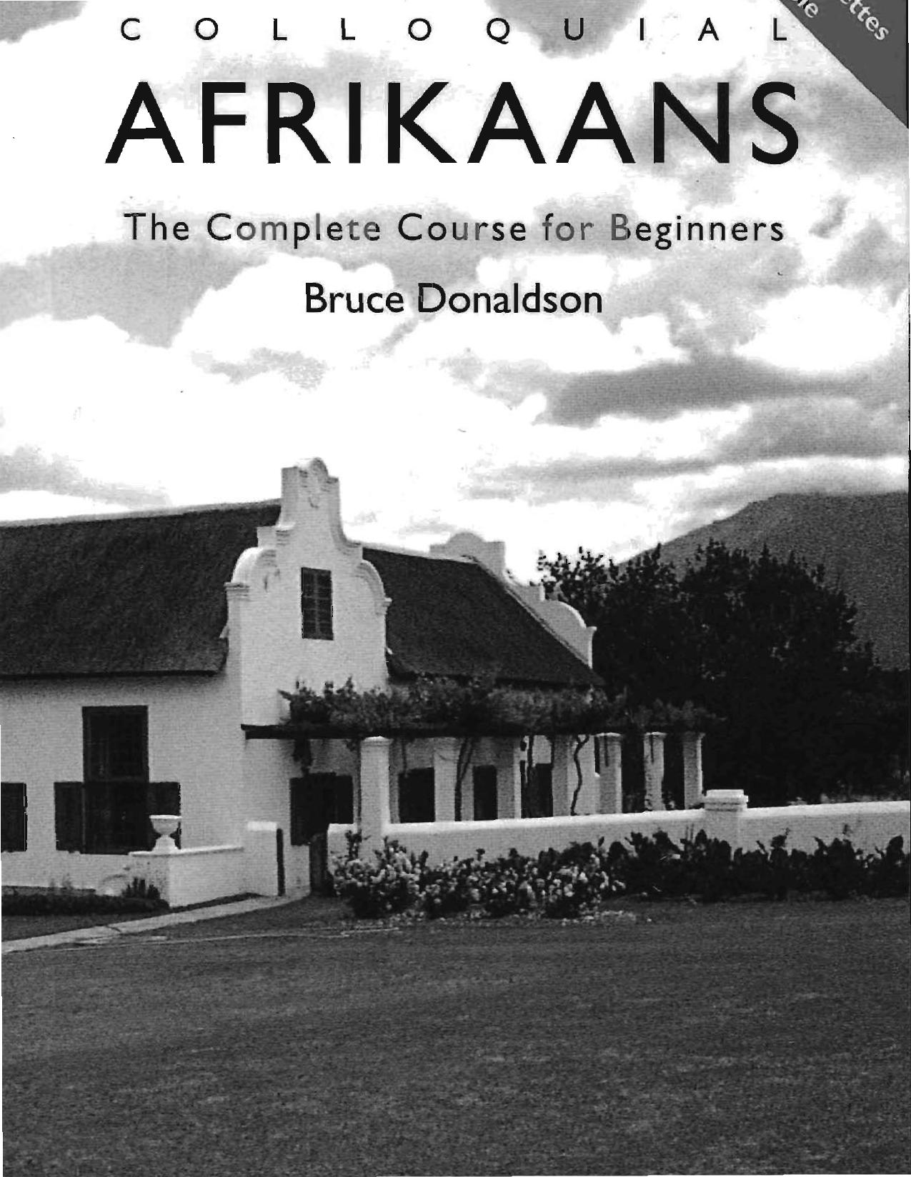 Colloquial Afrikaans: The Complete Course for Beginners by Bruce Donaldson