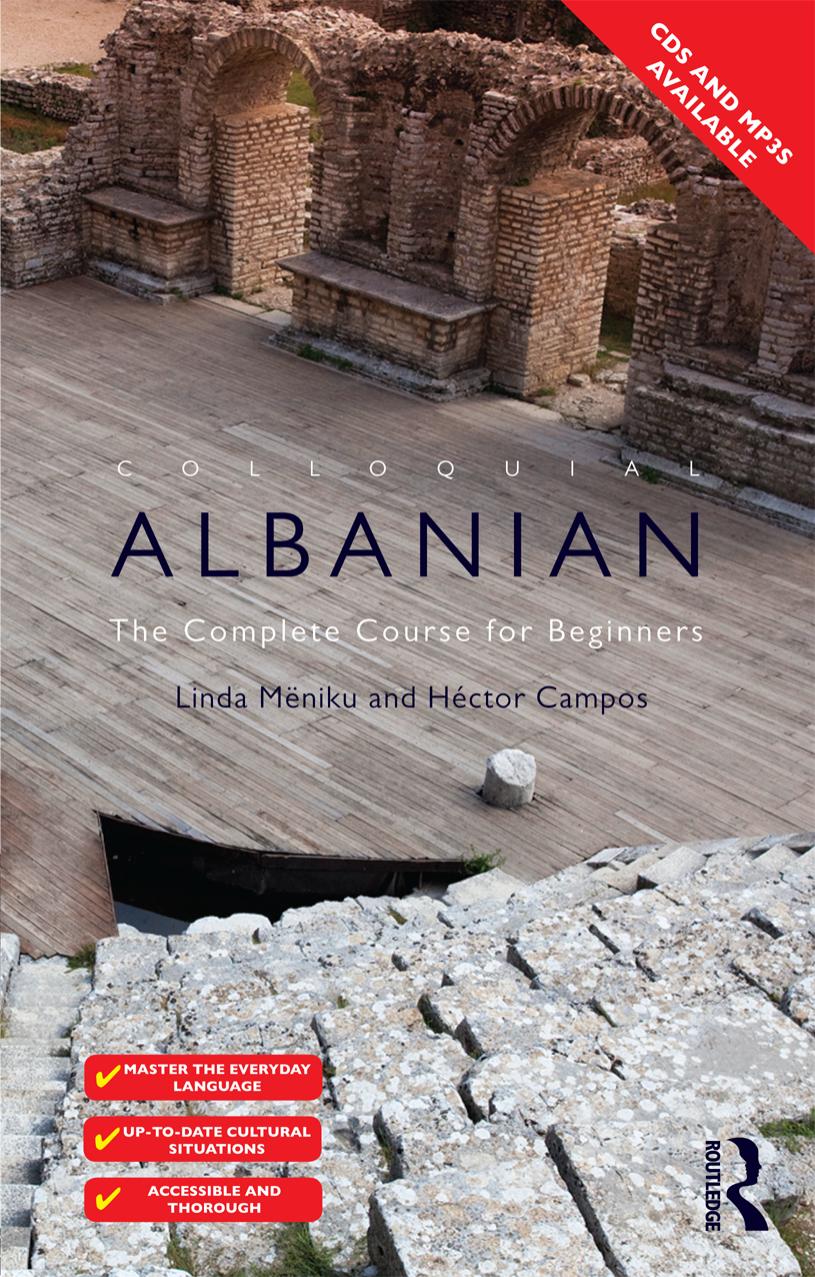 Colloquial Albanian: The Complete Course for Beginners [Book] by Linda Mëniku; Héctor Campos