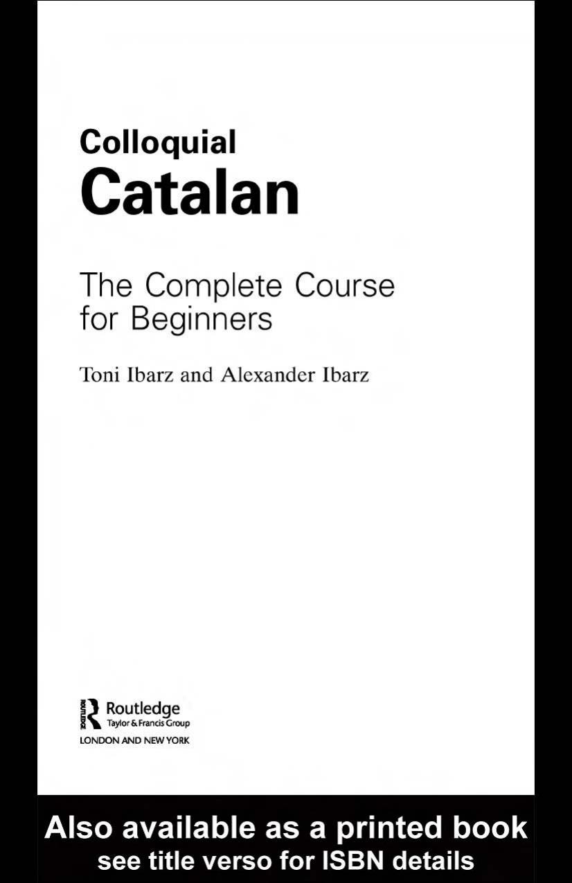 Colloquial Catalan: The Complete Course for Beginners by Toni Ibarz and Alexander Ibarz