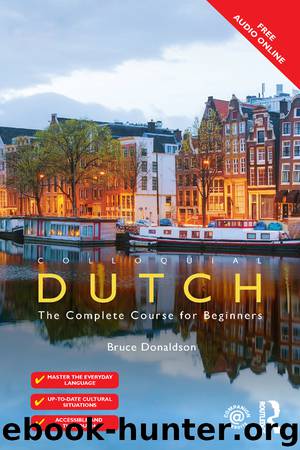 Colloquial Dutch by Donaldson Bruce;