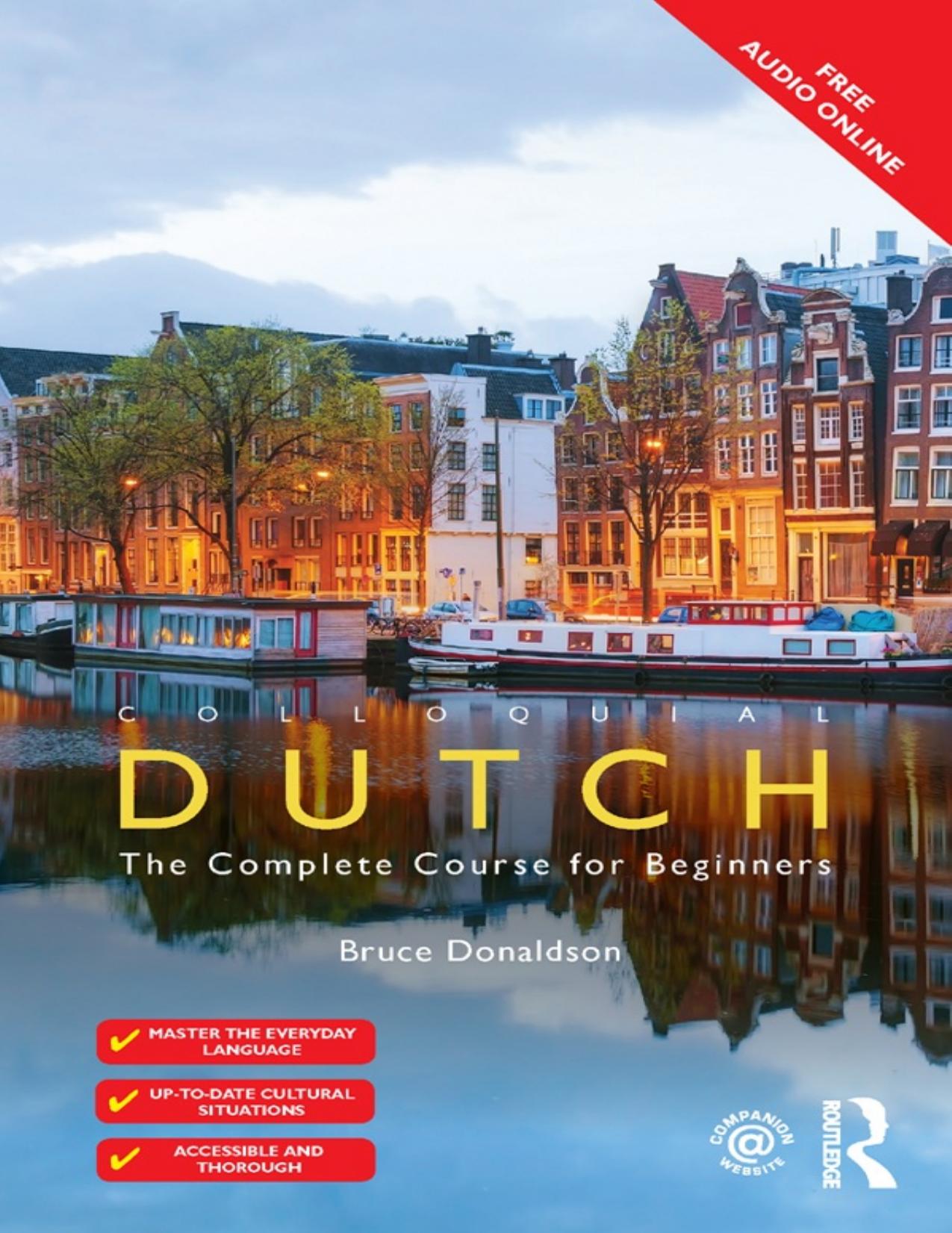Colloquial Dutch: A Complete Language Course by Bruce Donaldson
